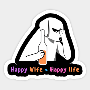 happy wife, Happy life Sticker